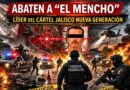 La presunta muerte de Nemesio Oseguera Cervantes tras un operativo federal en Talpa de Allende desata bloqueos y tensión en varios estados.